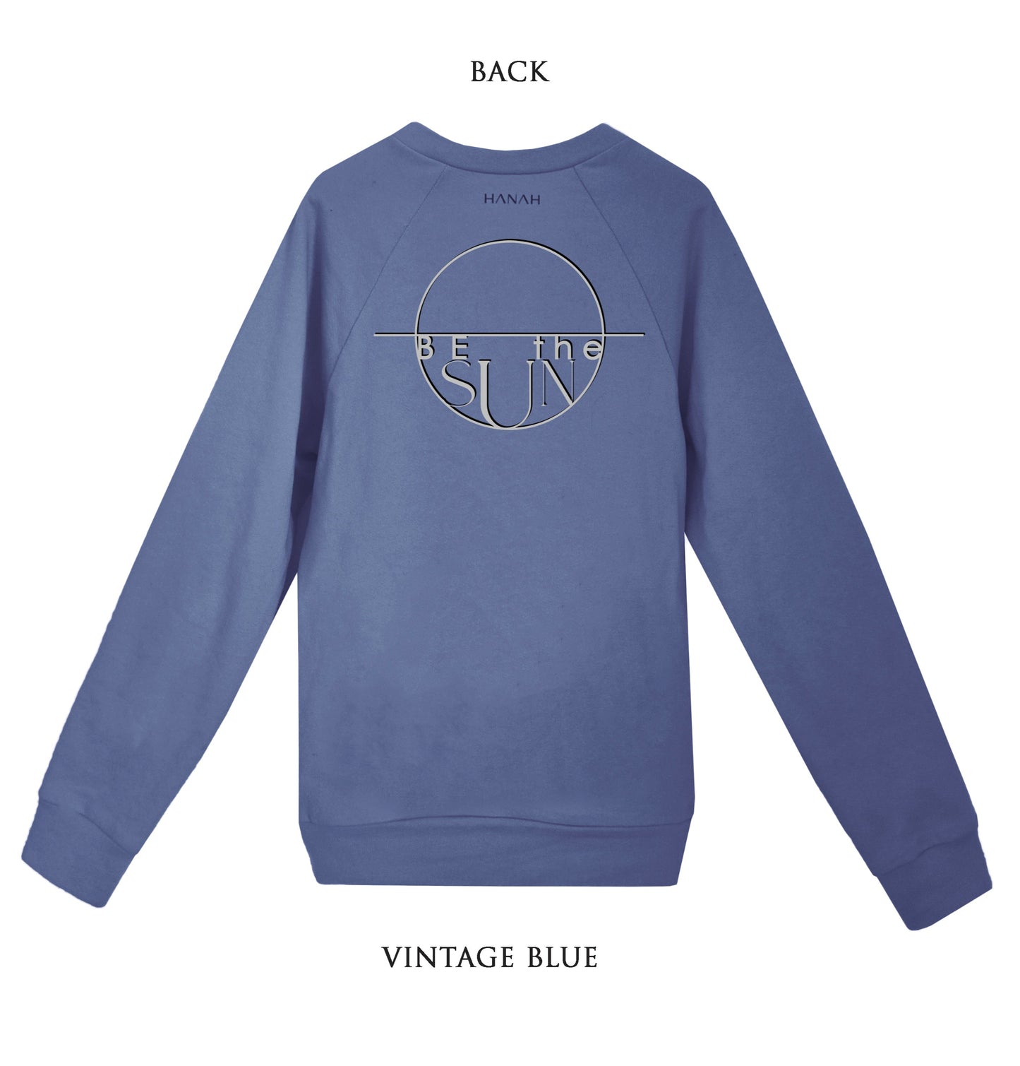 'BE the SUN' Organic Cotton Sweatshirt with optional concealed zipper