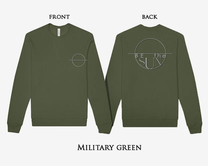 'BE the SUN' Sponge Fleece Sweatshirt with optional concealed zipper